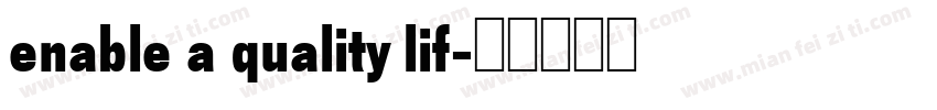 enable a quality lif字体转换